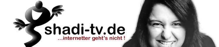 shadi-tv.de - Internetter geht's nicht !